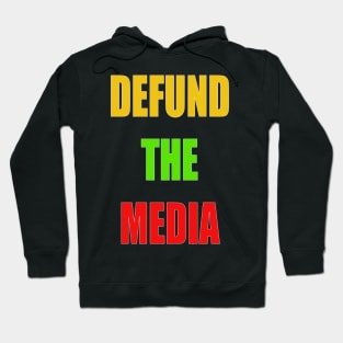 DEFUND THE MEDIA Hoodie